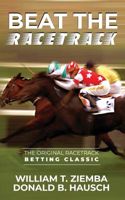 Beat the Racetrack - Ziemba, William T, and Hausch, Donald B