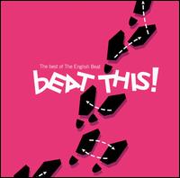 Beat This! The Best of the Beat - The English Beat