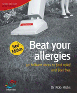 Beat Your Allergies: 52 Brilliant Ideas to Find Relief and Feel Free