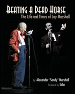 Beating a Dead Horse: The Life and Times of Jay Marshall