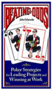 Beating the Odds: Poker Strategies for Leading Projects and Winning at Work