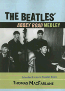 Beatles' Abbey Road Medley: Extended Forms in Popular Music