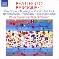 Beatles Go Baroque, Vol. 2 - Peter Breiner