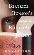 Beatrice Bunson's Guide to Romeo and Juliet