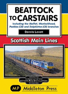 Beattock to Carstairs.: Including the Moffat, Wanlockhead, Peebles (CR) and Dolphinton (CR) Branches.