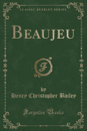 Beaujeu (Classic Reprint)
