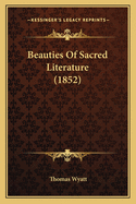 Beauties of Sacred Literature (1852)