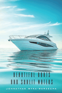 Beautiful Boats and Sunlit Waters: 100 Pages Boats with Sunsets, Ocean Waves and Water For Home Decor Accents, Stress Relief, and Relaxation