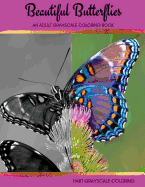 Beautiful Butterflies: An Adult Grayscale Coloring Book