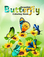 Beautiful butterfly coloring books for adults: Butterfly coloring book for adults 49 wonderful butterfly and flower pictures for relaxation. Beautiful butterflies and flowers coloring book for adults.