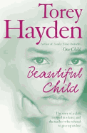 Beautiful Child: The Story of a Child Trapped in Silence and the Teacher Who Refused to Give Up on Her
