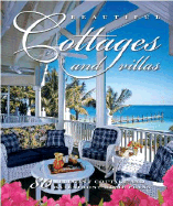 Beautiful Cottages and Villas: 80 Elegant Cottage and Waterfront Home Plans