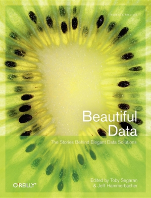 Beautiful Data - Segaran, Toby, and Hammerbacher, Jeff
