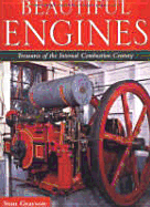 Beautiful Engines: Treasures of the Internal Combustion Century - Grayson, Stan