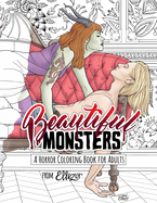 Beautiful Monsters: A Horror Coloring Book For Adults