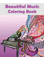 Beautiful Music Coloring Book: - Mosaic Music Featuring 40 Stress Relieving Designs of Musical Instruments