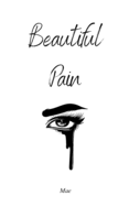Beautiful Pain: Healing From Heartbreak