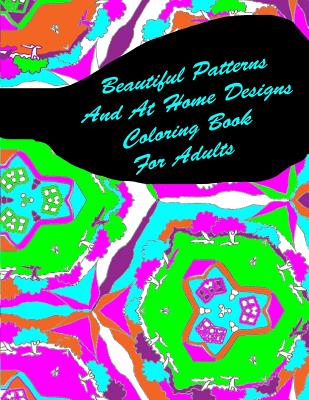 Beautiful Patterns And At Home Designs Coloring Book For Adults - Peaceful Mind Adult Coloring Books