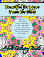 Beautiful Scripture From the Bible Adult Coloring Book: Inspirational Designs and Patterns with Verses of Love and Peace