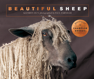 Beautiful Sheep: Portraits of champion breeds - Dun, Kathryn