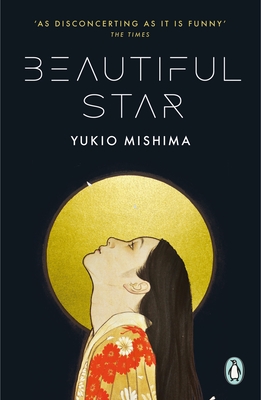 Beautiful Star - Mishima, Yukio, and Dodd, Stephen (Translated by)