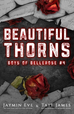 Beautiful Thorns: Boys of Bellerose Book 4 - Eve, Jaymin, and James, Tate