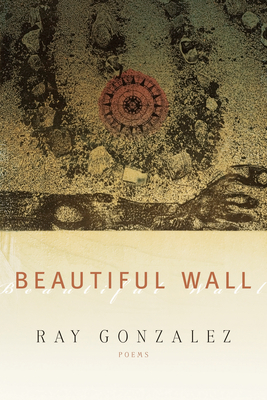 Beautiful Wall - Gonzalez, Ray