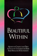 Beautiful Within: Modesty in Concept and Dress - Schneersohn, Menahem Mendel