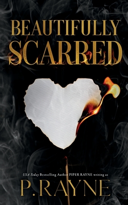 Beautifully Scarred - Rayne, P