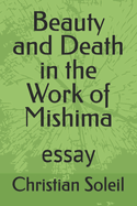 Beauty and Death in the Work of Mishima: essay