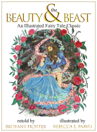 Beauty and the Beast: An Illustrated Fairy Tale Classic