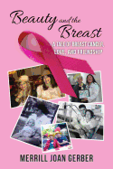 Beauty and the Breast: A Tale of Breast Cancer, Love, and Friendship