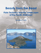 Beauty from the Beast: Plate Tectonics and the Landscapes of the Pacific Northwest