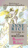 Beauty's Release: The Conclusion of the Erotic Adventures of Sleeping Beauty - Roquelaure, A N, and Rice, Anne, Professor (Retold by)