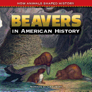Beavers in American History - Graubart, Norman D