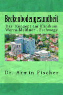 Beckenbodengesundheit: Das Konzept am Klinikum Werra-Mei?ner - Eschwege