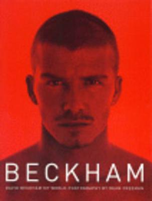 Beckham : my world - Beckham, David, and Freeman, Dean