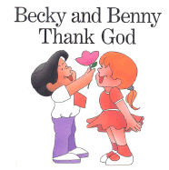 Becky and Benny Thank God - Bogot, Howard I (Text by)