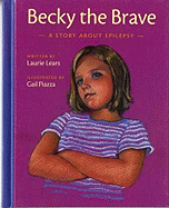 Becky the Brave: A Story of about Epilepsy