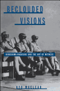 Beclouded Visions: Hiroshima-Nagasaki and the Art of Witness