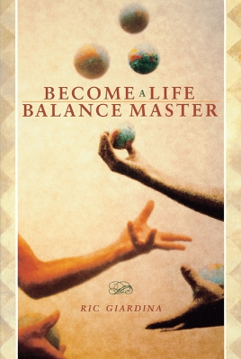 Become A Life Balance Master - Giardina, Ric