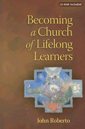 Becoming a Church of Lifelong Learners: The Generations of Faith Sourcebook