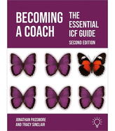 Becoming a Coach: The Essential ICF Guide, Second Edition