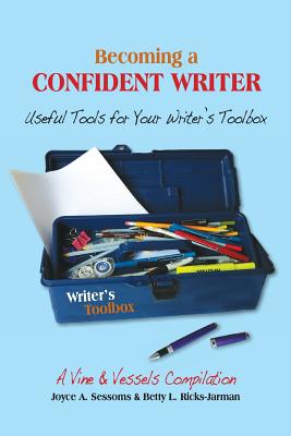 Becoming a Confident Writer: Useful Tools for Your Writer's Toolbox - Ricks-Jarman, Betty L, and Sessoms, Joyce a