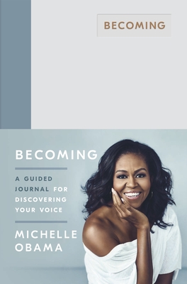 Becoming: A Guided Journal for Discovering Your Voice - Obama, Michelle