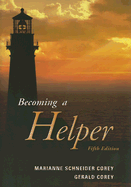 Becoming a Helper - Corey, Marianne Schneider, and Corey, Gerald