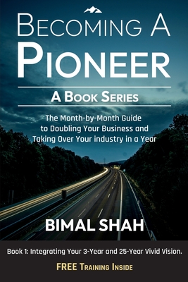 Becoming A Pioneer - A Book Series - Shah, Bimal