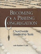 Becoming a Praying Congregation with DVD: Churchwide Leadership Tools