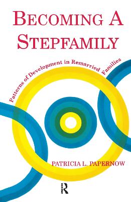 Becoming A Stepfamily: Patterns of Development in Remarried Families - Papernow, Patricia L.