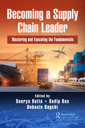 Becoming a Supply Chain Leader: Mastering and Executing the Fundamentals
